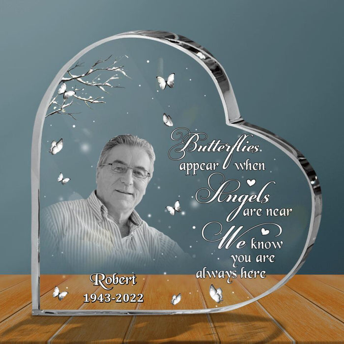 Custom Personalized Memorial Photo Crystal Heart - Memorial Gift Idea - Butterflies Appear When Angels Are Near We Know You Are Always Here