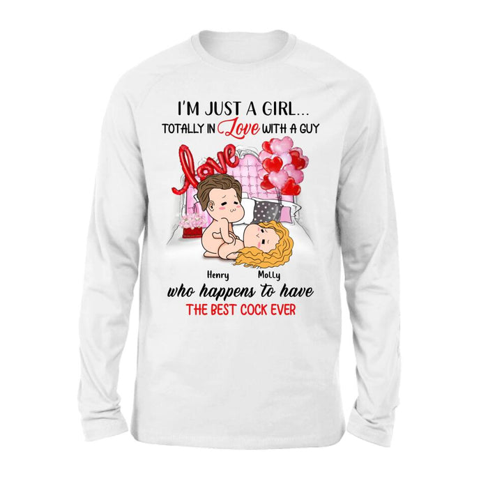Custom Personalized T-Shirt/Hoodie/Long Sleeve/Sweatshirt - Valentine's Day Gift - I'm Just A Girl Totally In Love With A Guy Who Happens To Have The Best Cock Ever