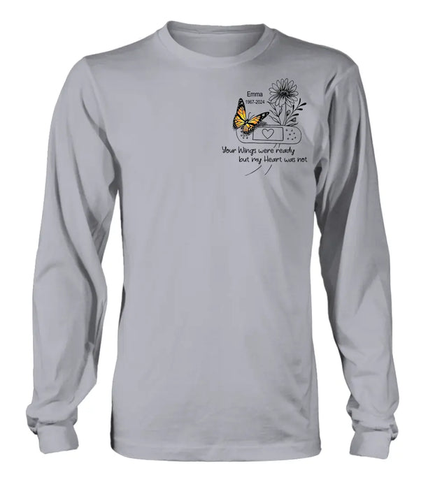 Custom Personalized Memorial Unisex T-shirt/ Long Sleeve/ Sweatshirt/ Hoodie - Memorial Gift Idea - Your Wings Were Ready But My Heart Was Not