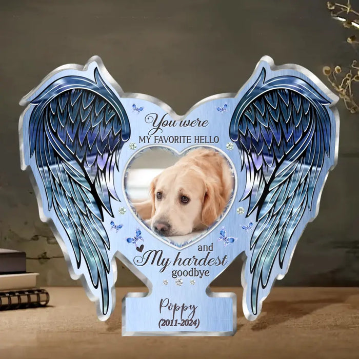 Custom Personalized Memorial Dog Acrylic Plaque - Upload Photo - Memorial Gift Idea For Pet Lover - You Were My Favorite Hello And My Hardest Goodbye