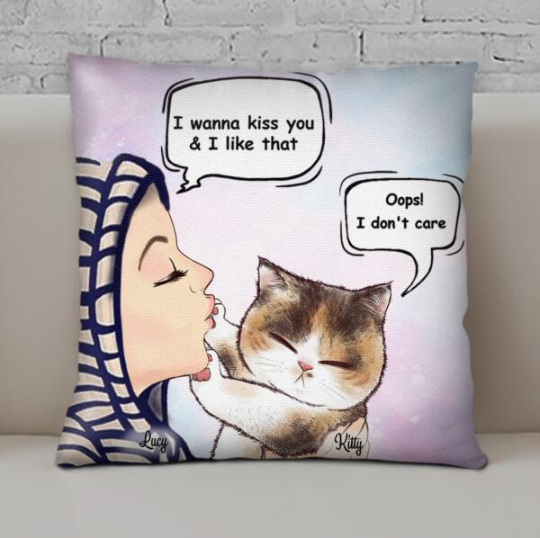 Custom Personalized Cat Pillow Cover Cushion Cover - Best Gift For Cat Mom - I wanna kiss you & I like that conversation - Q50G8S