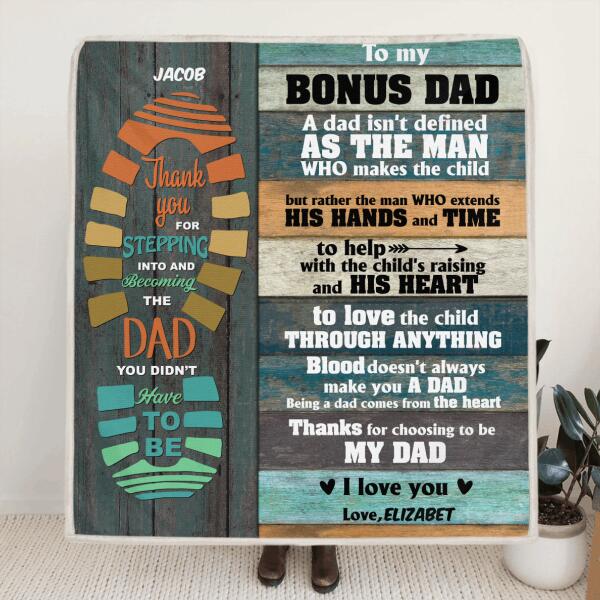 Custom Personalized Father's Day Blanket - Best Gift For Father's Day - Gift From Daughter/Son to Bonus Dad - Thanks for choosing to be my dad - 807MSB