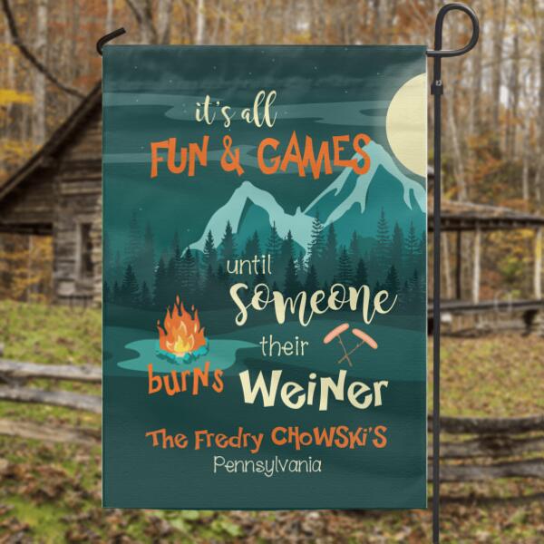 Custom Personalized Camping Flag Sign - Best Gift Idea For Camping Lovers - It's All Fun & Games Until Someone Burns Their Weiner