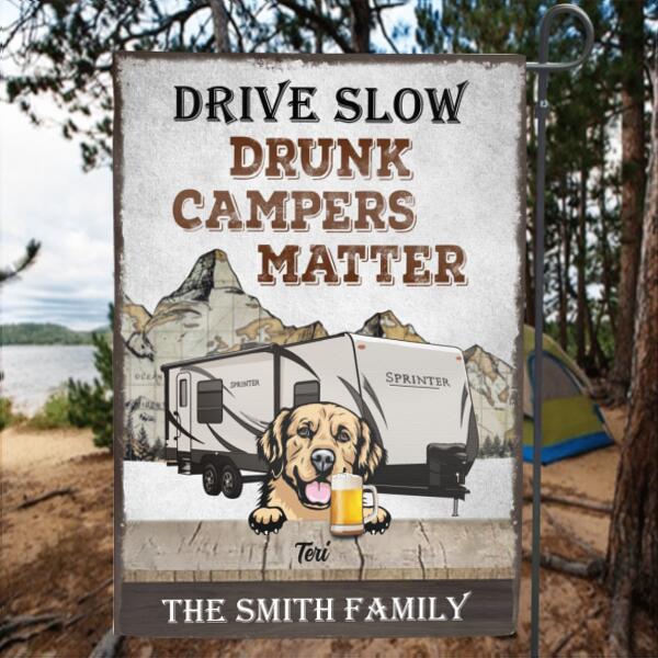 Custom Personalized Camper With Dog Camping Flag Sign - Drive Slow Drunk Campers Matter - SNY9JA