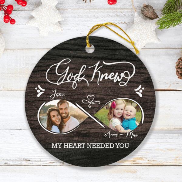 Custom Personalized Photo Ornament - Christmas Gift For Family - God Knew My Heart Needed You