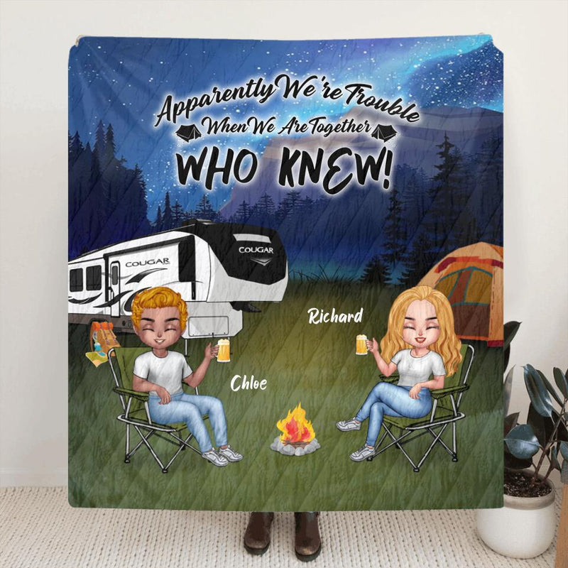 Personalized Camping Friend Pillow Cover/Quilt/Fleece Blanket - Up to 7 People - Gift Idea For Camping Friends - We're Trouble When We Are Together
