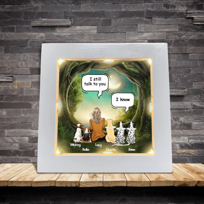 Personalized Memorial Dog Mom Frame With Led - Up to 5 Dogs - Gift Idea For Dog Lover - I Still Talk To You