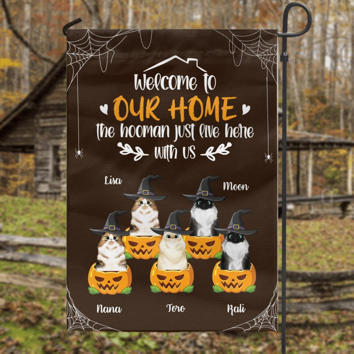 Personalized Halloween Cats Face Flag Sign - Up to 5 Cats - Welcome To Our Home The Hooman Just Live Here With Us