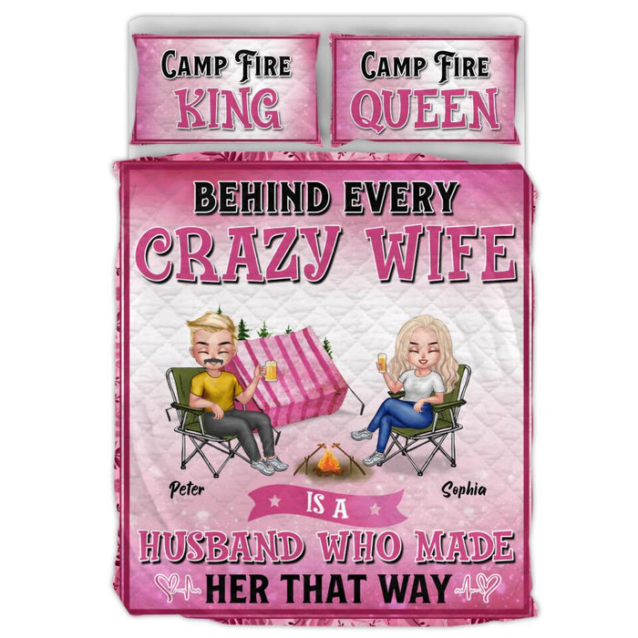 Custom Personalized Camping Queen Quilt Bed Sets - Gift Idea For Couple - Behind Every Crazy Wife, Husband Who Made Her That Way