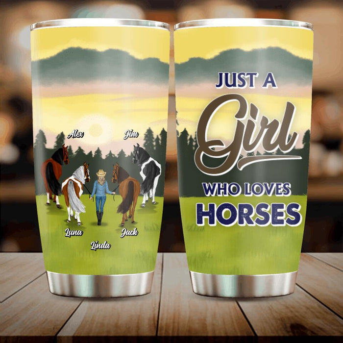 Personalized Horse Lady Tumbler - Gift Idea For Horse Lovers with up to 4 Horses - Just A Girl Who Loves Horses