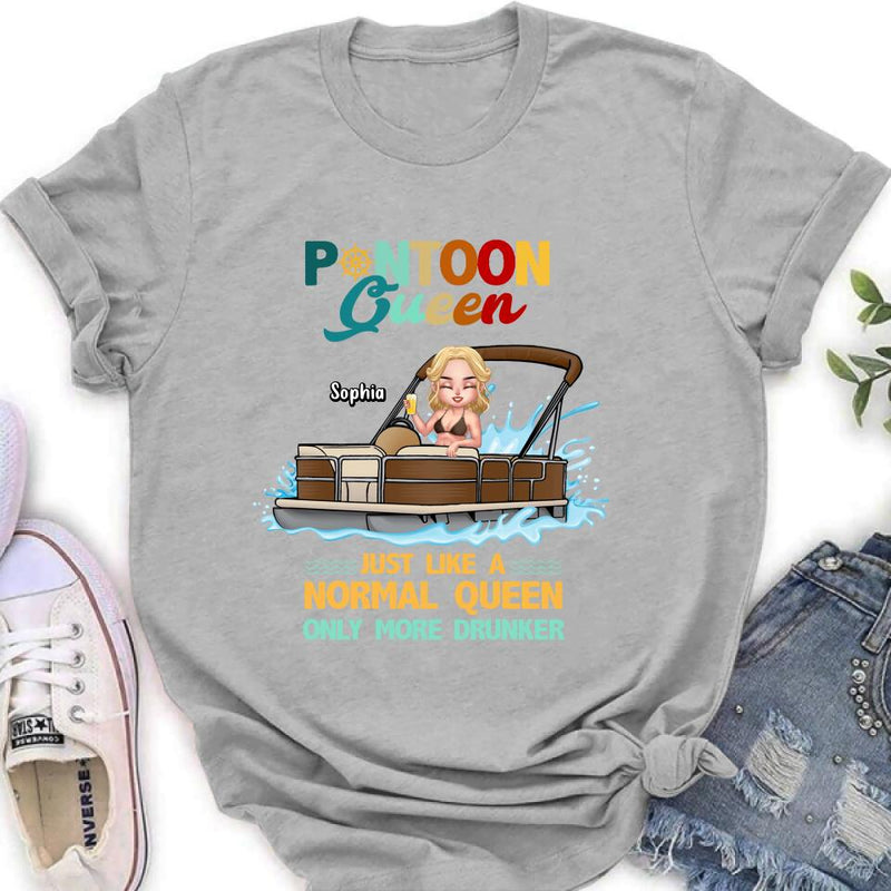 Personalized  Pontoon Queen Shirt/Pullover Hoodie - Pontoon Queen Just Like A Normal Queen Only More Drunker
