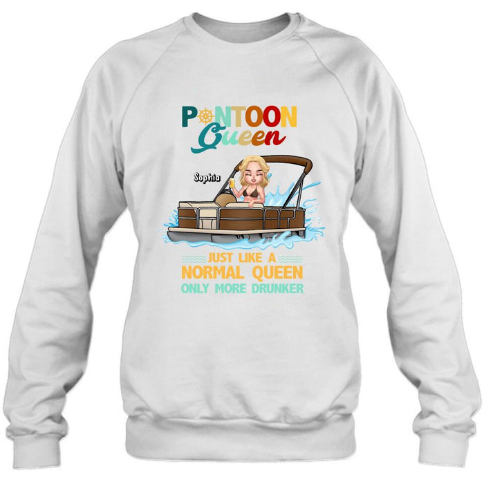 Custom Personalized  Pontoon Queen Shirt/ Pullover Hoodie - Pontoon Queen Just Like A Normal Queen Only More Drunker