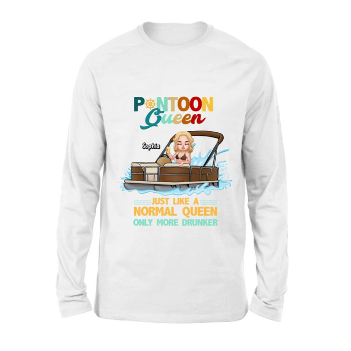 Custom Personalized  Pontoon Queen Shirt/ Pullover Hoodie - Pontoon Queen Just Like A Normal Queen Only More Drunker