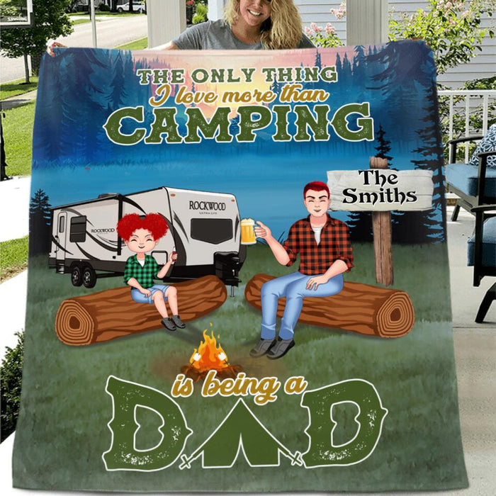 Custom Personalized Camping Dad Fleece/ Quilt Blanket - Gift Idea For Father's Day/ Camping Lover - Father/ Parents With Upto 2 Kids And 4 Dogs - The Only Thing I Love More Than Camping Is Being A Dad