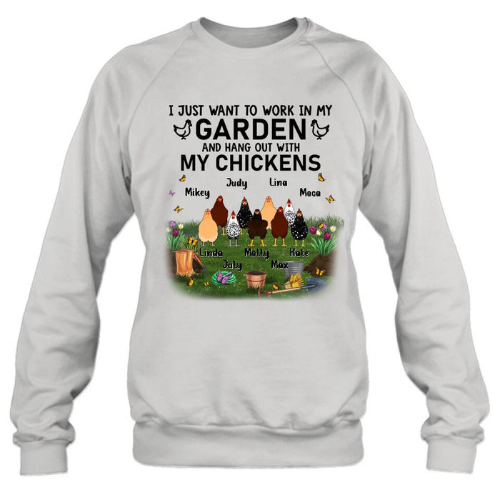 Custom Personalized Shirt/Sleeve/Hoodie/Sweatshirt - Gift For Chicken Lovers - I just want to work in my Garden and hang out with my Chickens - Up to 9 Chickens