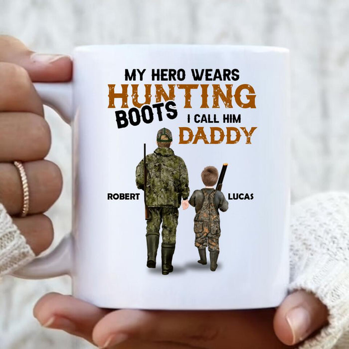 Custom Personalized Father And Son/ Daughter Hunting Coffee Mug - Gift Idea For Father's Day/ Hunting Lover - My Hero Wears Hunting Boots I Call Him Daddy