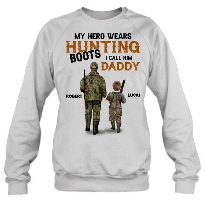 Custom Personalized Father And Son/ Daughter Hunting Shirt/ Pullover Hoodie - Gift Idea For Father's Day/ Hunting Lover - My Hero Wears Hunting Boots I Call Him Daddy