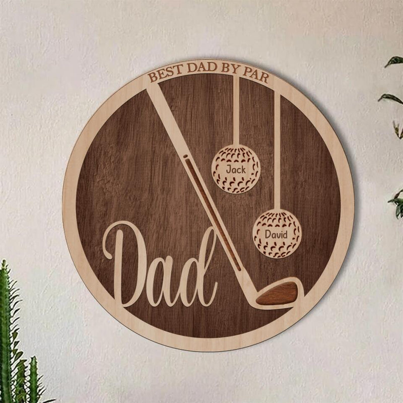 Personalized Golf Double Layer Round Sign - Gift Idea For Father's Day - Best Dad By Par