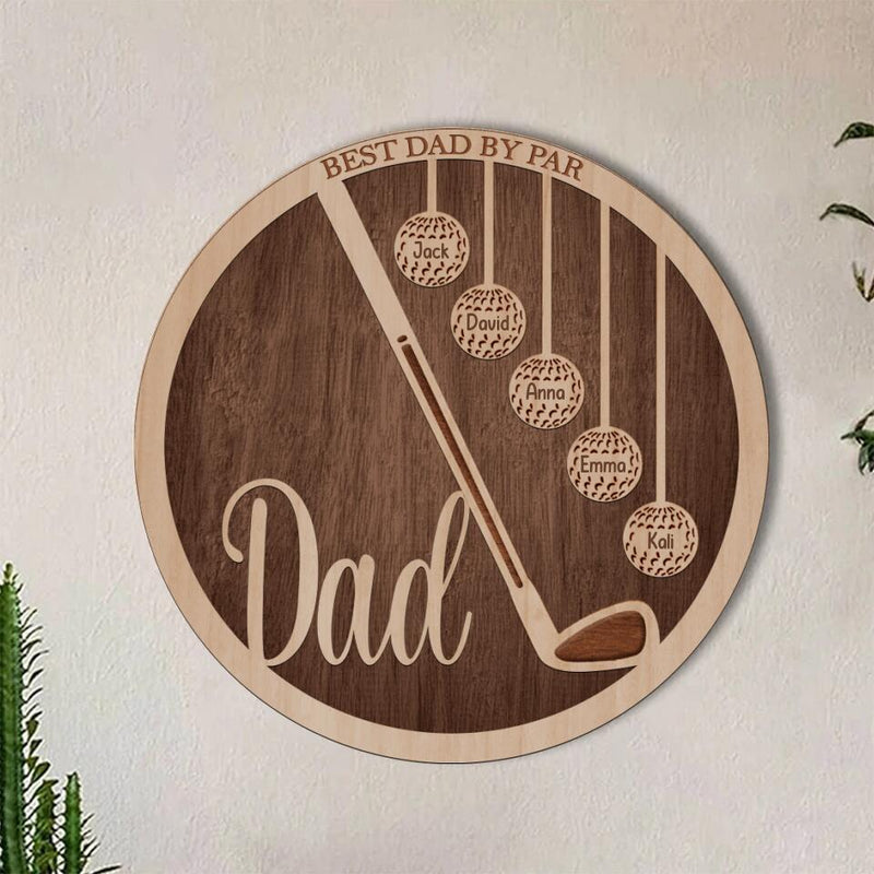 Personalized Golf Double Layer Round Sign - Gift Idea For Father's Day - Best Dad By Par