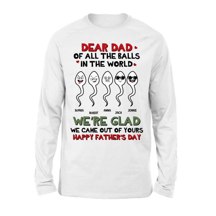 Custom Personalized Father's Day 2023 Unisex T-shirt/ Long Sleeve/ Sweatshirt/ Hoodie - We're Glad We Came Out Of Yours