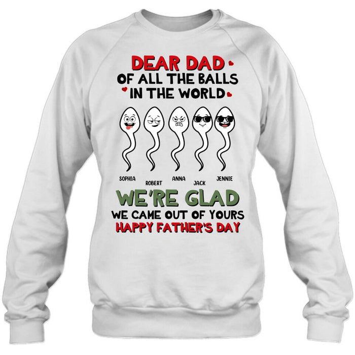 Custom Personalized Father's Day 2023 Unisex T-shirt/ Long Sleeve/ Sweatshirt/ Hoodie - We're Glad We Came Out Of Yours