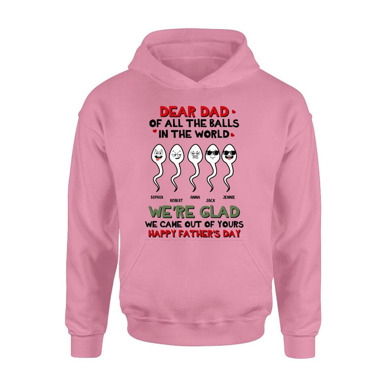 Personalized Father's Day Unisex T-shirt/Long Sleeve/Sweatshirt/Hoodie - We're Glad We Came Out Of Yours