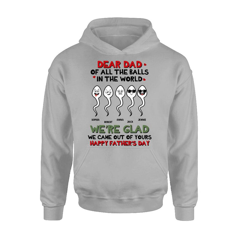 Personalized Father's Day Unisex T-shirt/Long Sleeve/Sweatshirt/Hoodie - We're Glad We Came Out Of Yours