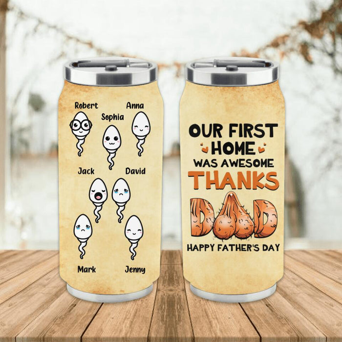 Custom Personalized Father's Day Soda Can Tumbler - Gift Idea for Father's Day - Our First Home Was Awesome