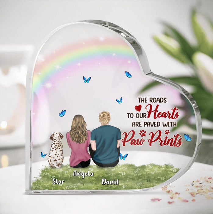 Personalized Memorial Heart Acrylic Plaque - Gift Idea For Couple/Single/Dog Lovers With Up To 3 Dogs - The Roads To Our Hearts Are Paved With Paw Prints