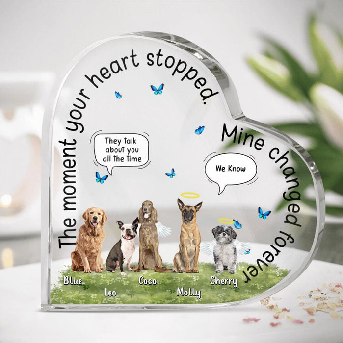 Personalized Memorial Front Dog Heart Acrylic Plaque - Gift Idea For Dog Lovers with up to 5 Dogs - The Moment Your Heart Stopped. Mine Changed Forever