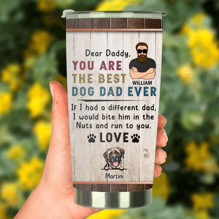 Custom Personalized Best Dog Dad Tumbler - Upto 4 Dogs - Father's Day Gift For Dog Dad - Dear Daddy, You Are The Best Dog Dad Ever