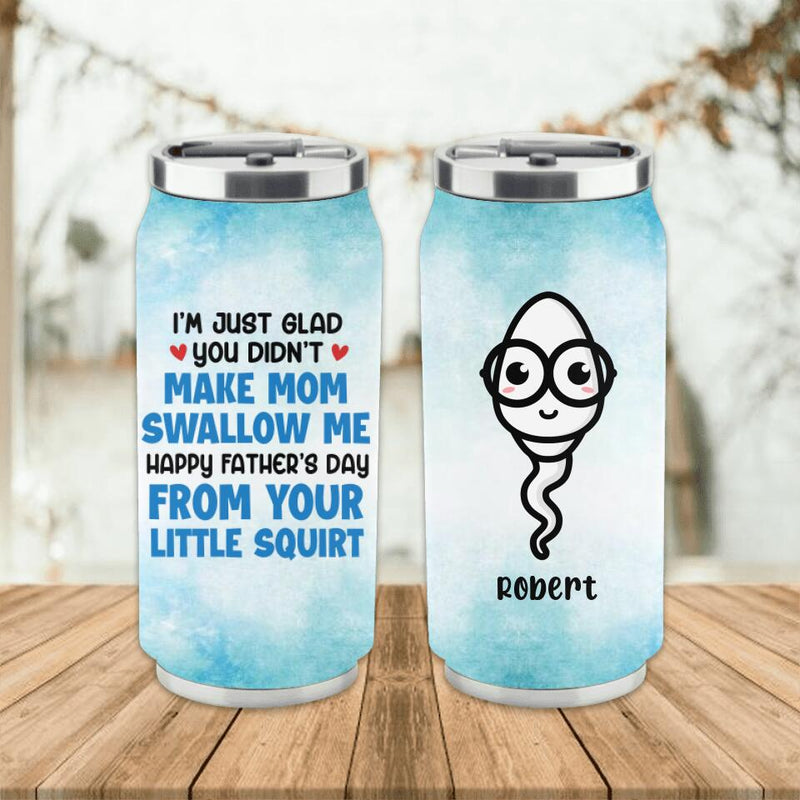 Personalized Squirting Me On Mom's Face Soda Can Tumbler - Father's Day Gift Idea - Happy Father's Day From Your Little Squirt