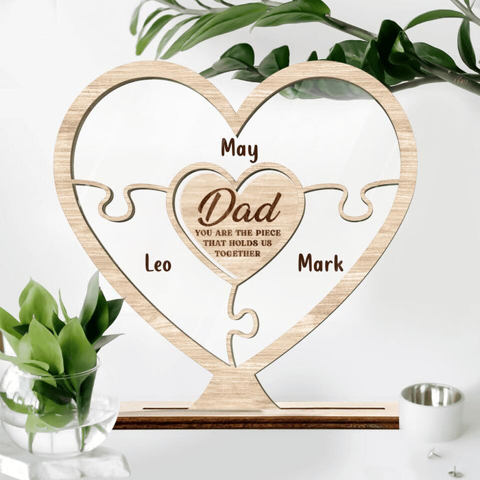 Custom Personalized Dad Acrylic Plaque - Upto 7 Kids - Father's Day 2023 Gift - Dad You Are The Piece That Holds Us Together