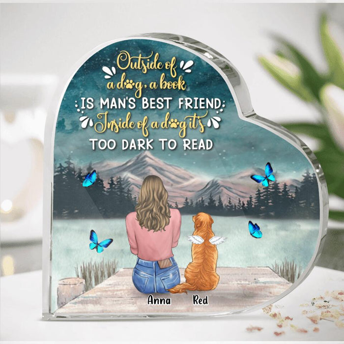 Personalized Dog Mom Heart-Shaped Acrylic Plaque - Up to 4 Dogs - Gift Idea For Dog Lover - Outside Of A Dog, A Book Is Man's Best Friend. Inside Of A Dog It's Too Dark To Read