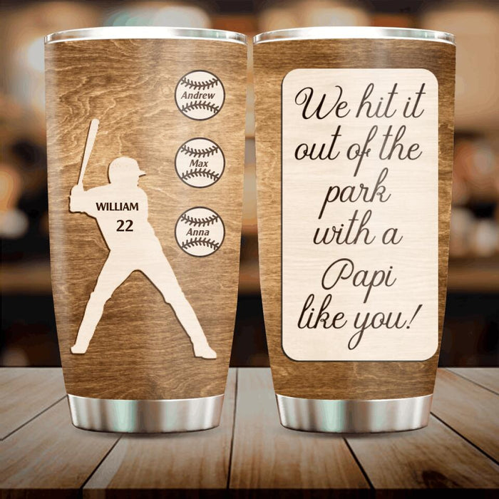 Custom Personalized Baseball Tumbler - Gift Idea for Father's Day - We Hit It Out Of The Park With A Papi Like You!