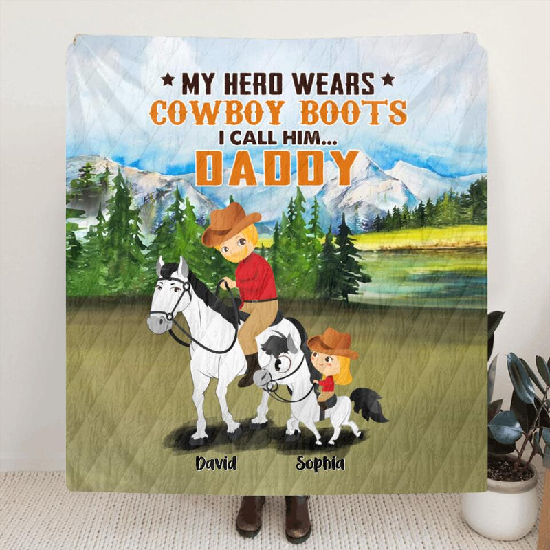 Personalized Dad Riding Horse Fleece Throw Blanket/Quilt - Father's Day Gift Idea For Horse Lovers - My Hero Wears Cowboy Boots, I Call Him Daddy