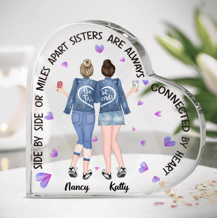 Personalized Heart Acrylic Plaque - Gift for Sisters - Up to 5 Sisters - Sisters are always connected by heart