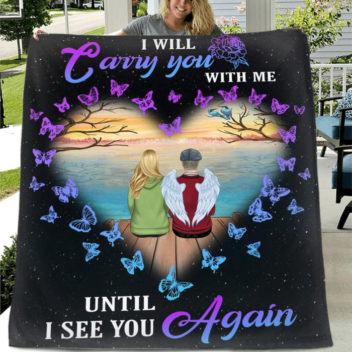 Custom Personalized Memorial Dad Quilt/Fleece/Pillow Cover - Gift Idea For Father's Day - I Will Carry You With Me Until I See You Again