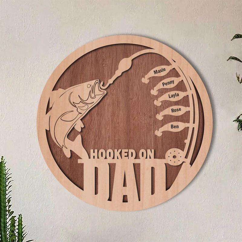 Personalized Hooked on Dad Double-layer Round Wooden Sign - Father's Day Gift From Kid To Father
