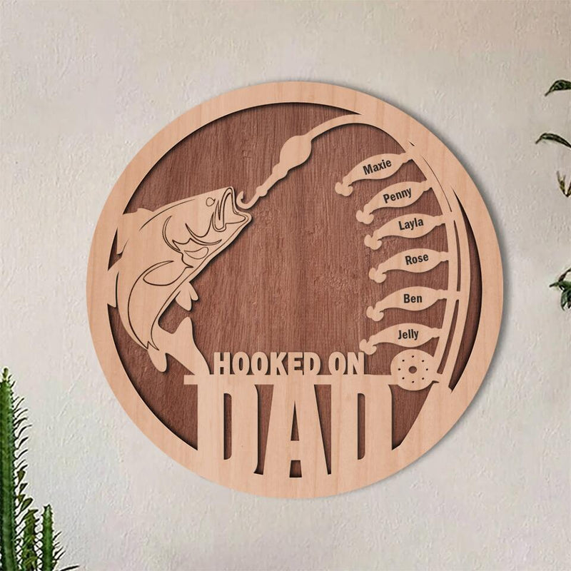 Personalized Hooked on Dad Double-layer Round Wooden Sign - Father's Day Gift From Kid To Father