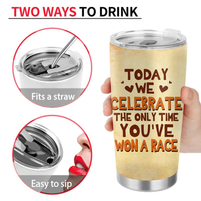 Personalized Funny Sperm Tumbler - Birthday Gift For Kid From Dad - Today We Celebrate The Only Time You've Won A Race
