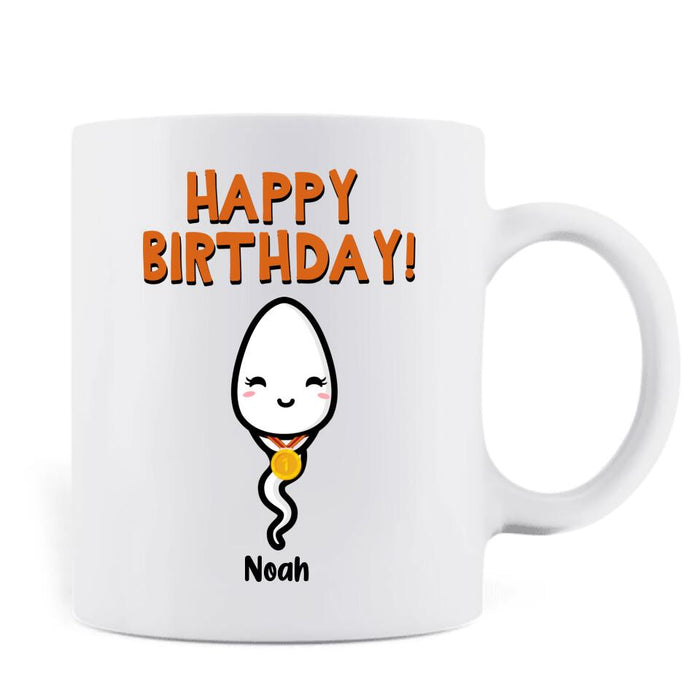 Custom Personalized Birthday Sperm Coffee Mug - Birthday Gift For Child From Father - Today We Celebrate The Only Time You've Won A Race