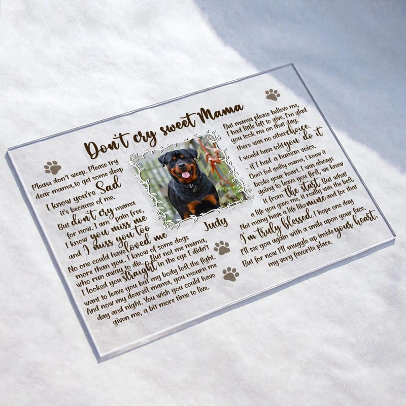 Personalized Pet Custom Photo Acrylic Plaque - Memorial Gift For Dog Mom - Don't Cry Sweet Mama