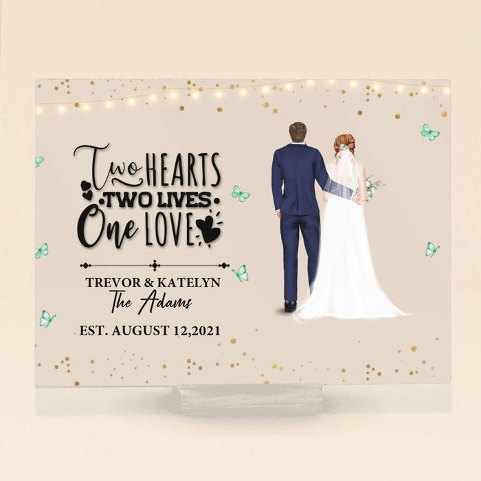 Personalized Couple Wedding Acrylic Plaque - Gift Idea For Couple/Wedding/Wedding Anniversary - Two Hearts, Two Lives, One Love