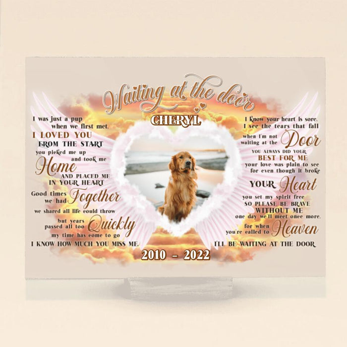Personalized Memorial Photo Acrylic Plaque - Memorial Gift For Dog Loss - Waiting At The Door
