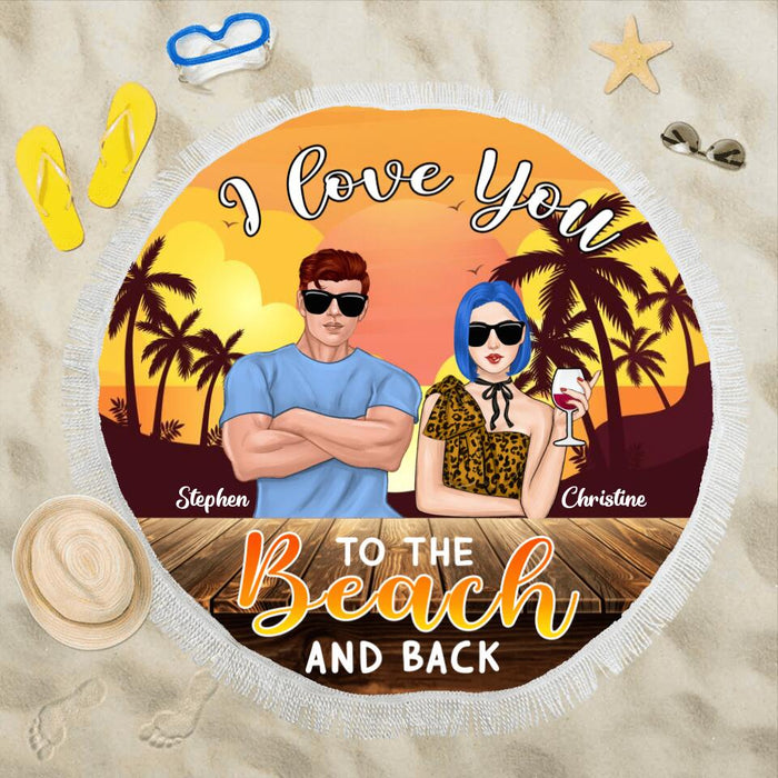 Custom Personalized Couple Circular Beach Shawl - Gift For Couples, Husband & Wife - I Love You To The Beach And Back