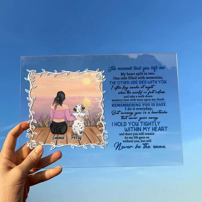 Personalized Memorial Pet Acrylic Plaque - Adult/Couple With Up to 4 Pets - Gift Idea For Dog/Cat Lover - The Moment That You Left Me