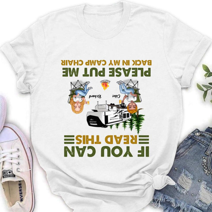 Custom Personalized Camping Friends Shirt - Upto 7 People - Gift Idea For Friends/ Camping Lover - If You Can Read This, Please Put Me Back In My Camp Chair