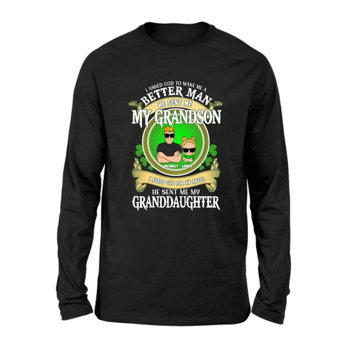 Personalized Grandpa St Patrick's Day Shirt/Pullover Hoodie/Sweatshirt/Long Sleeve - Gift Idea For St Patrick's Day - Grandpa/Grandma With Up to 2 Grandkids - I Asked God To Make Me A Better Man