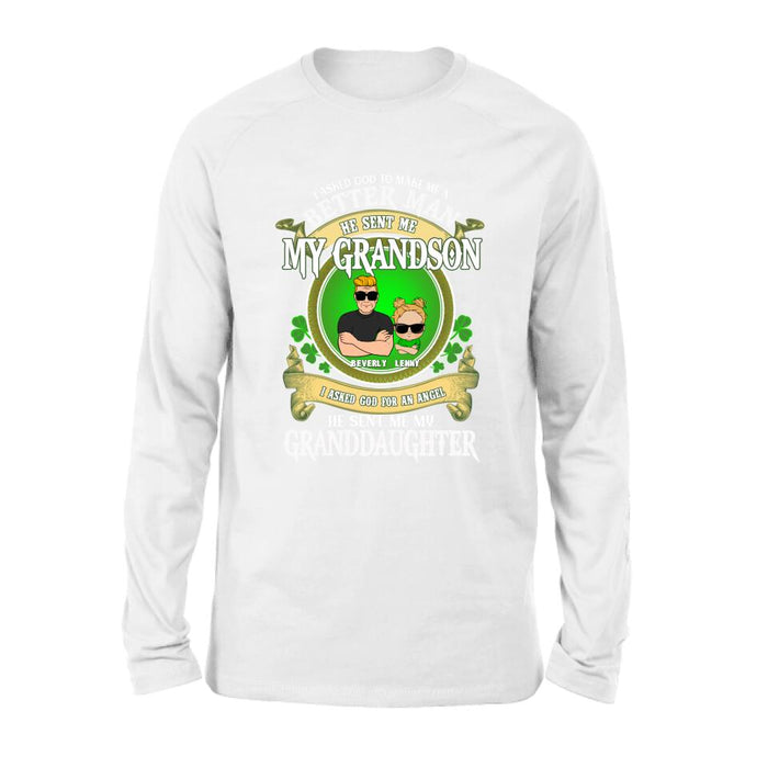 Personalized Grandpa St Patrick's Day Shirt/Pullover Hoodie/Sweatshirt/Long Sleeve - Gift Idea For St Patrick's Day - Grandpa/Grandma With Up to 2 Grandkids - I Asked God To Make Me A Better Man